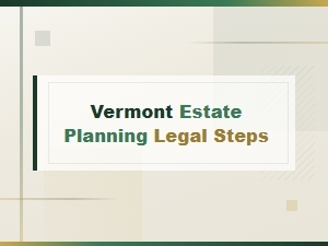 Vermont Estate Planning and Inheritance Tax Guidelines