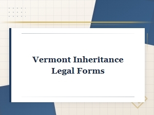 Vermont Inheritance Legal Forms Checklist